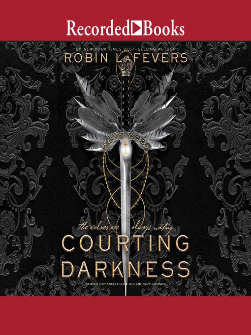 Title details for Courting Darkness by Robin LaFevers - Available